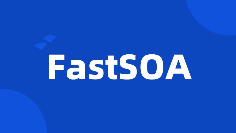 FastSOA