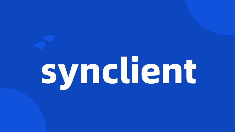 synclient