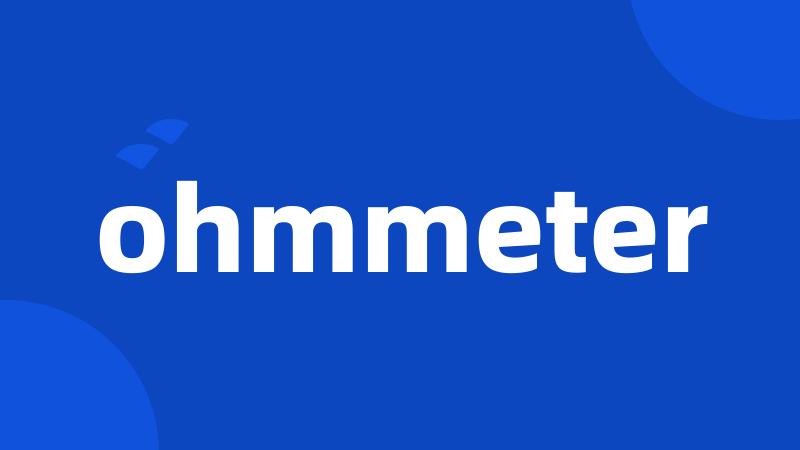 ohmmeter