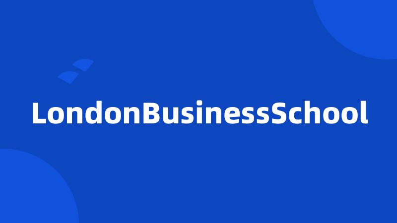 LondonBusinessSchool