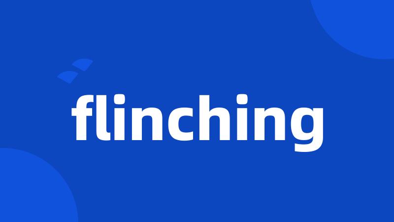 flinching