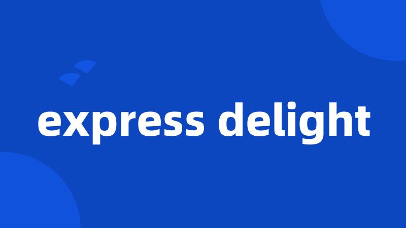 express delight