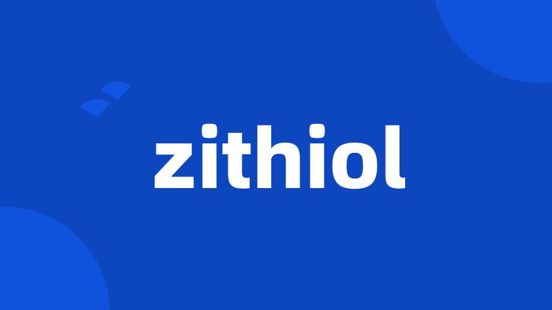 zithiol