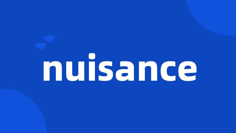 nuisance