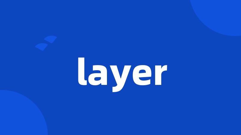 layer