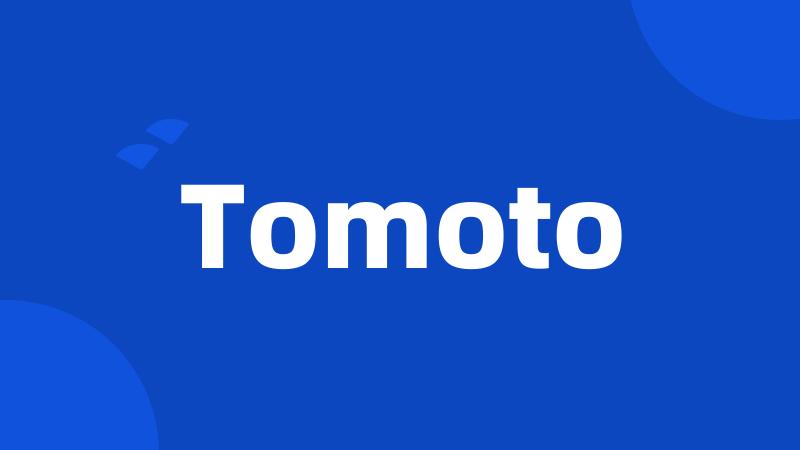 Tomoto