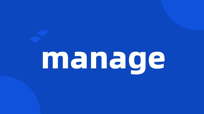 manage