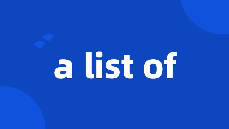 a list of