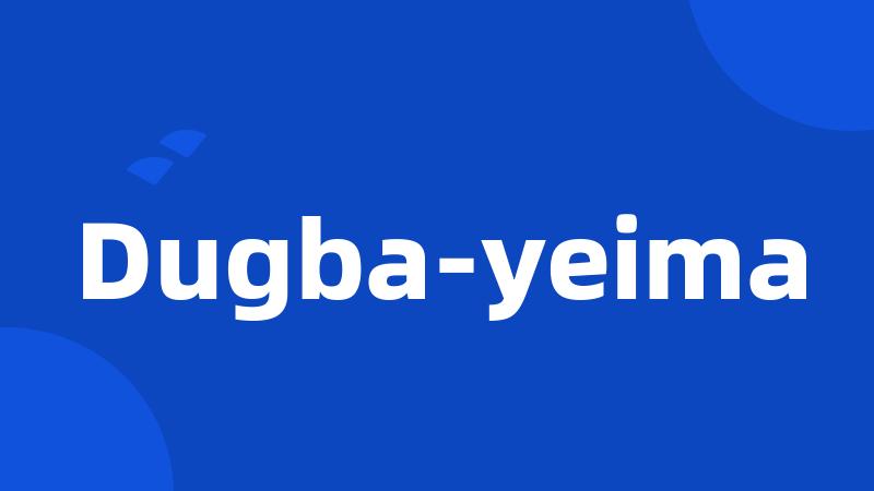 Dugba-yeima