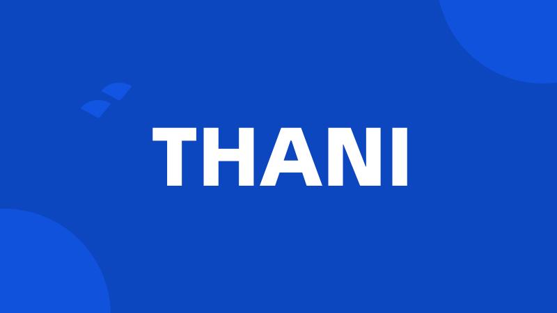 THANI