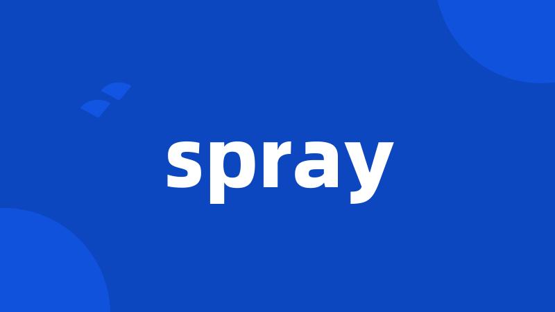 spray