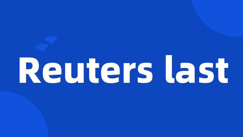 Reuters last