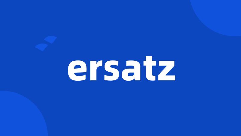 ersatz