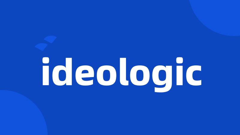 ideologic