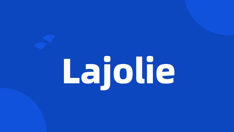 Lajolie