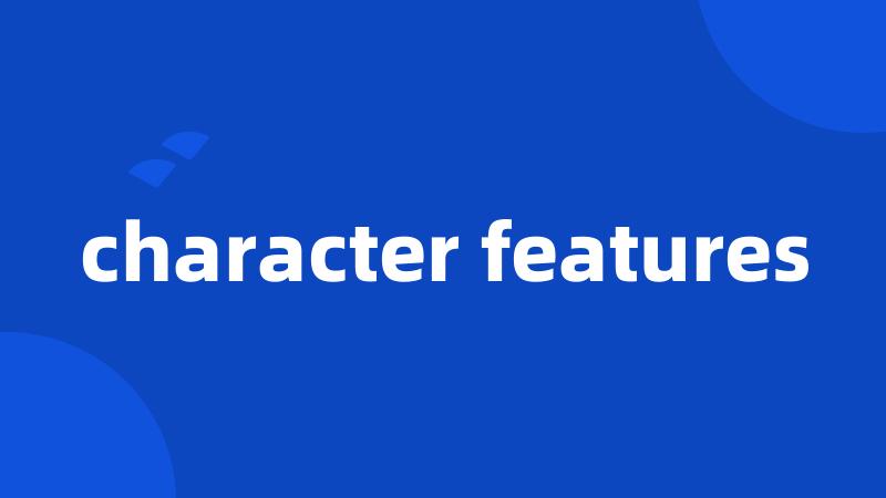 character features