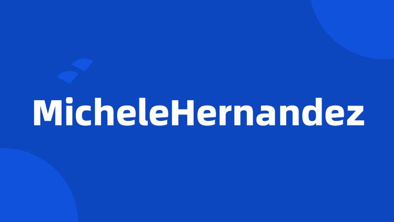 MicheleHernandez