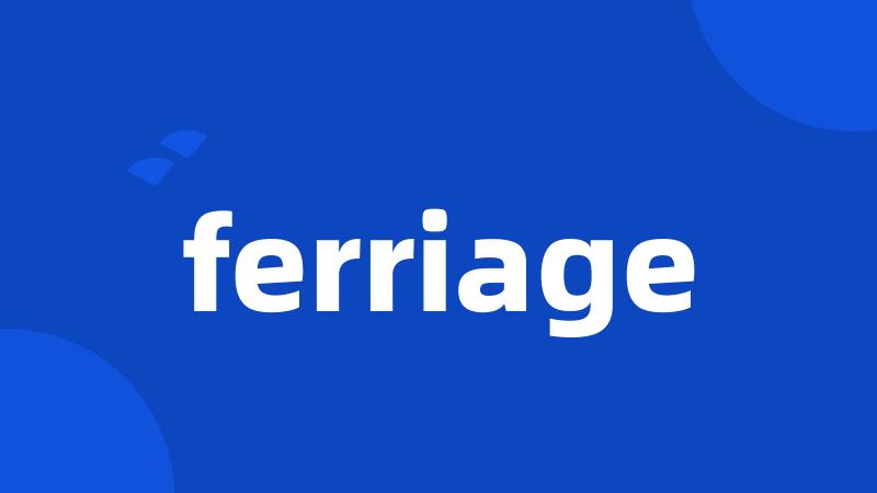 ferriage