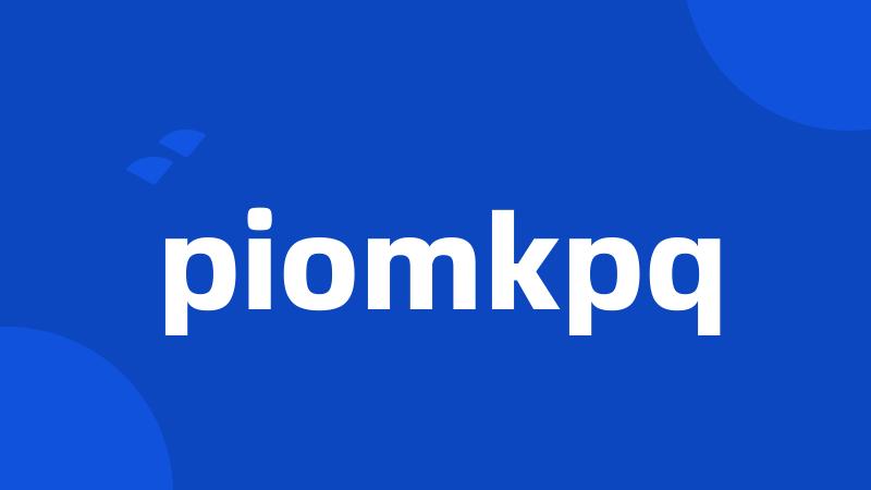 piomkpq