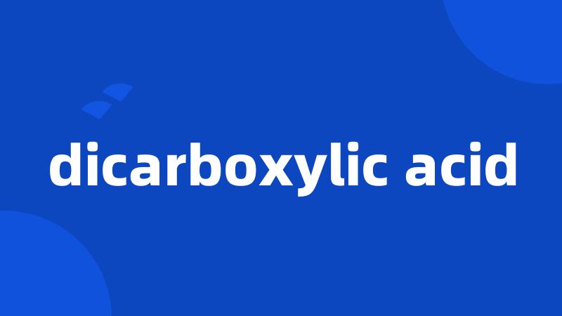 dicarboxylic acid