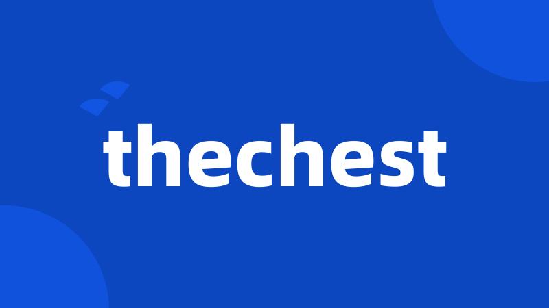 thechest