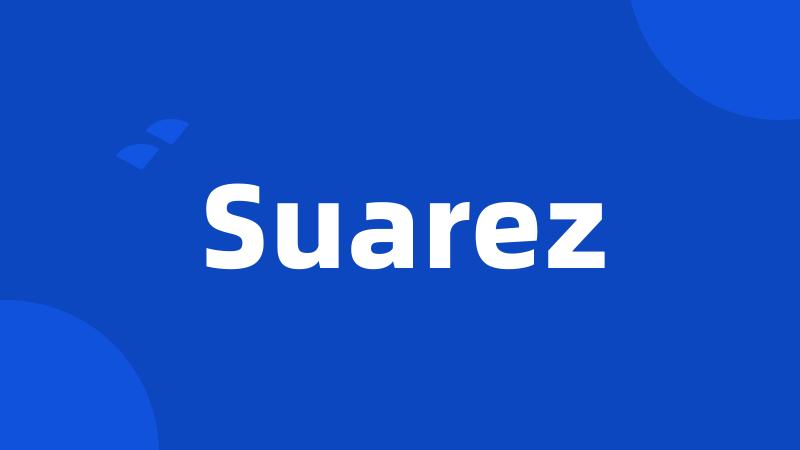 Suarez