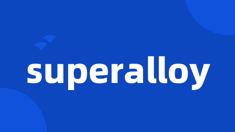 superalloy