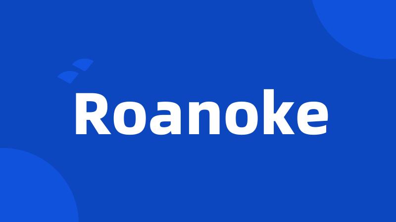 Roanoke