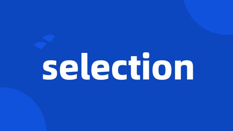 selection