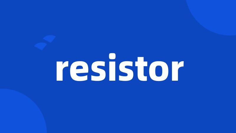 resistor