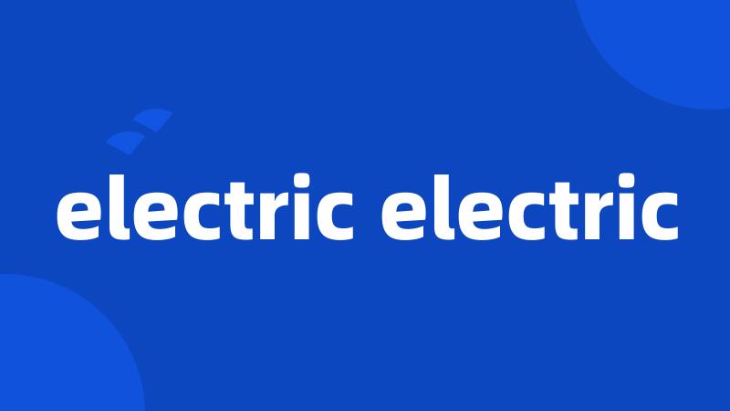 electric electric