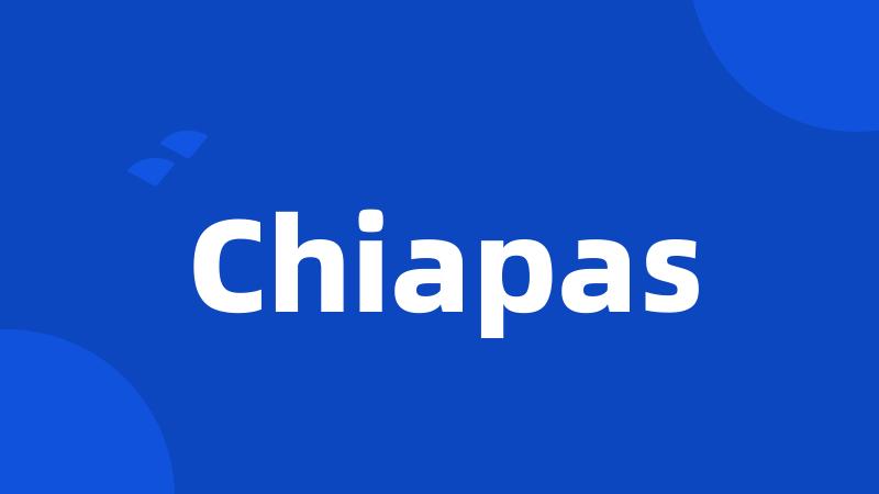 Chiapas