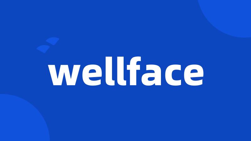 wellface