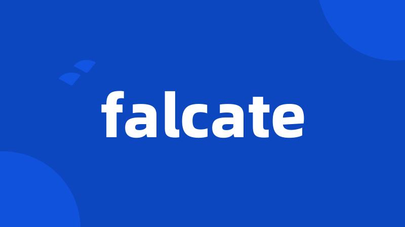 falcate