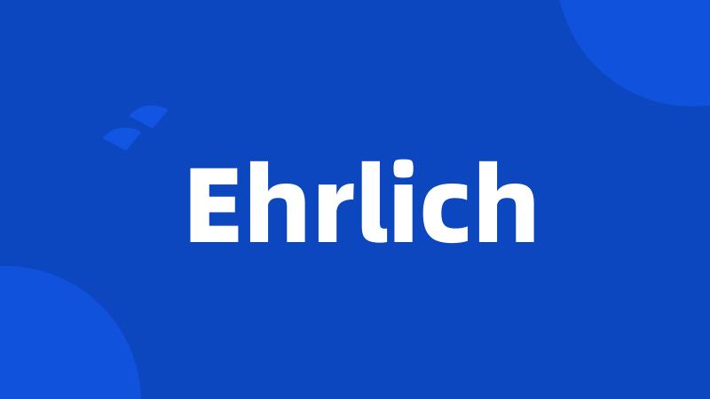 Ehrlich