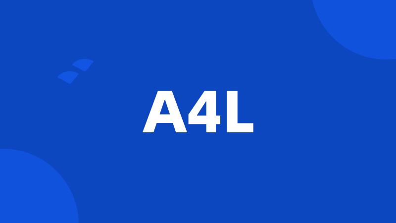 A4L