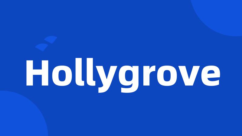 Hollygrove