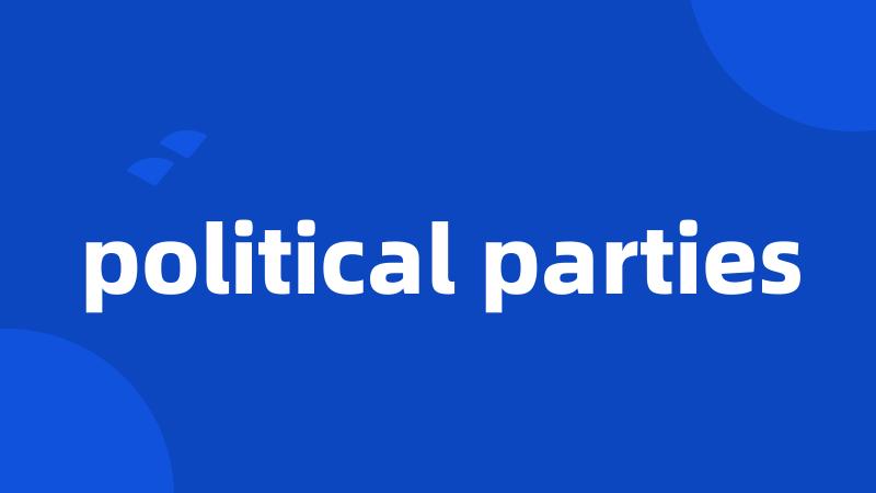 political parties