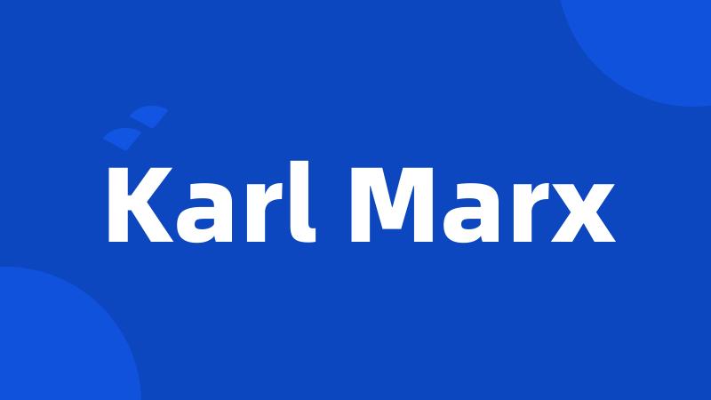 Karl Marx