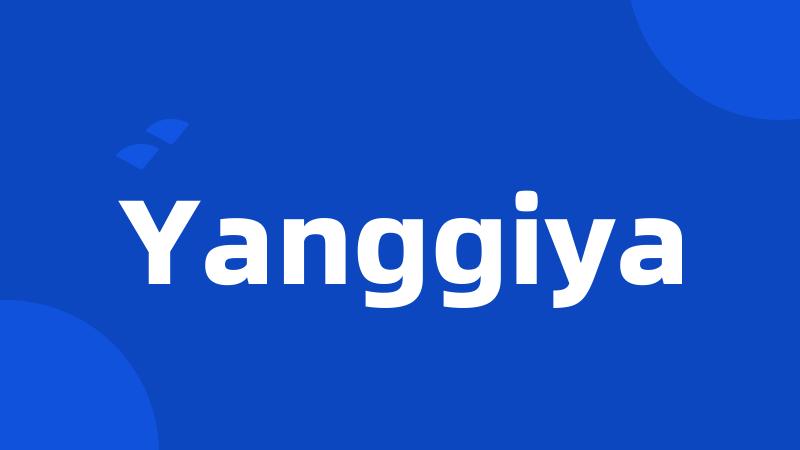 Yanggiya