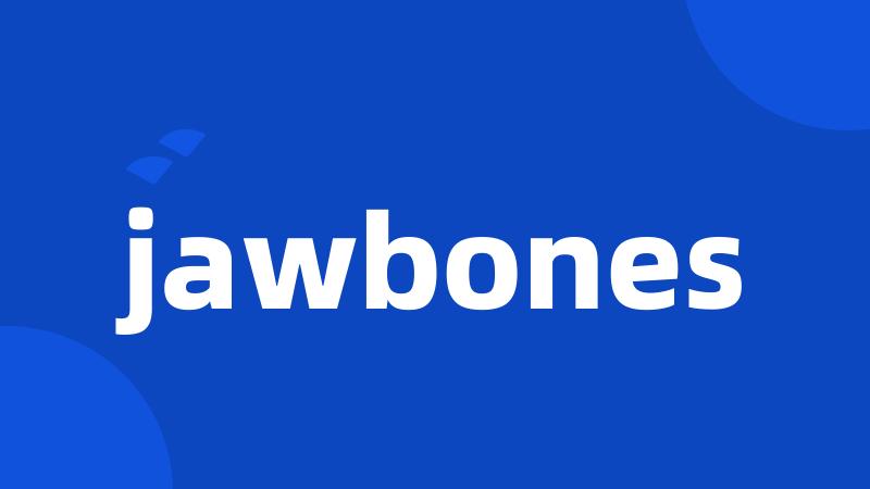 jawbones