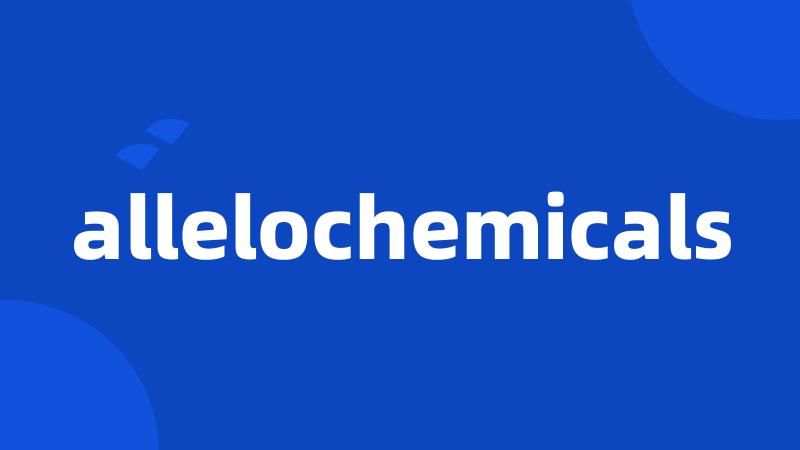 allelochemicals