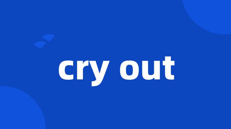 cry out