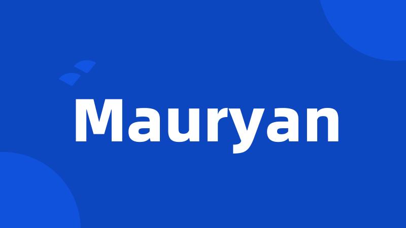 Mauryan