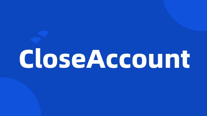 CloseAccount