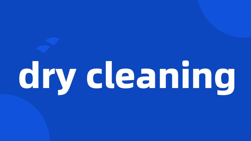 dry cleaning