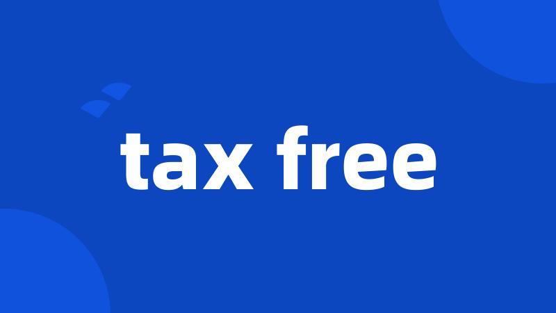 tax free