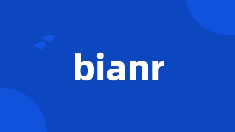 bianr