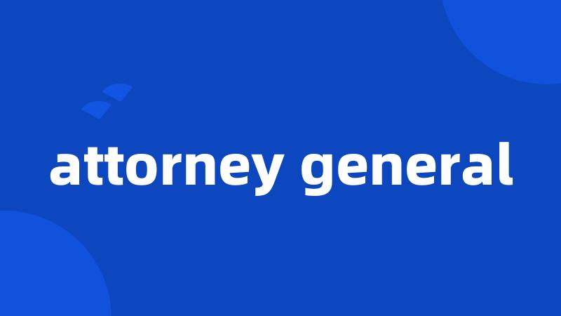 attorney general