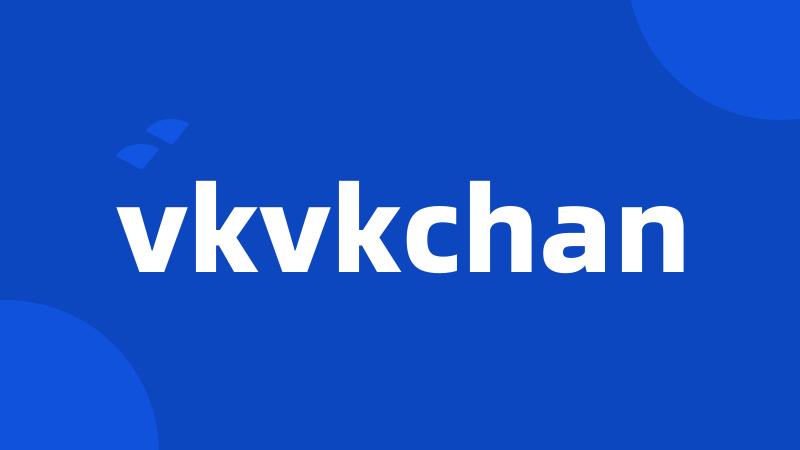 vkvkchan